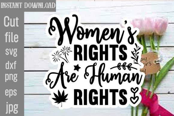 Women’s Rights Are Human Rights SVG Graphics for Crafts